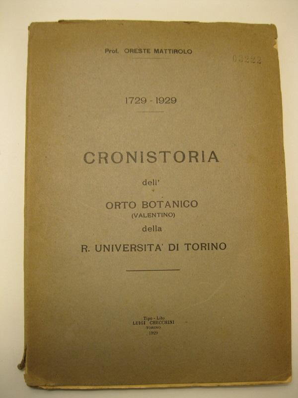 1729 - 1929. Cronistoria dell'orto botanico (Valentino) della R. Università di Torino